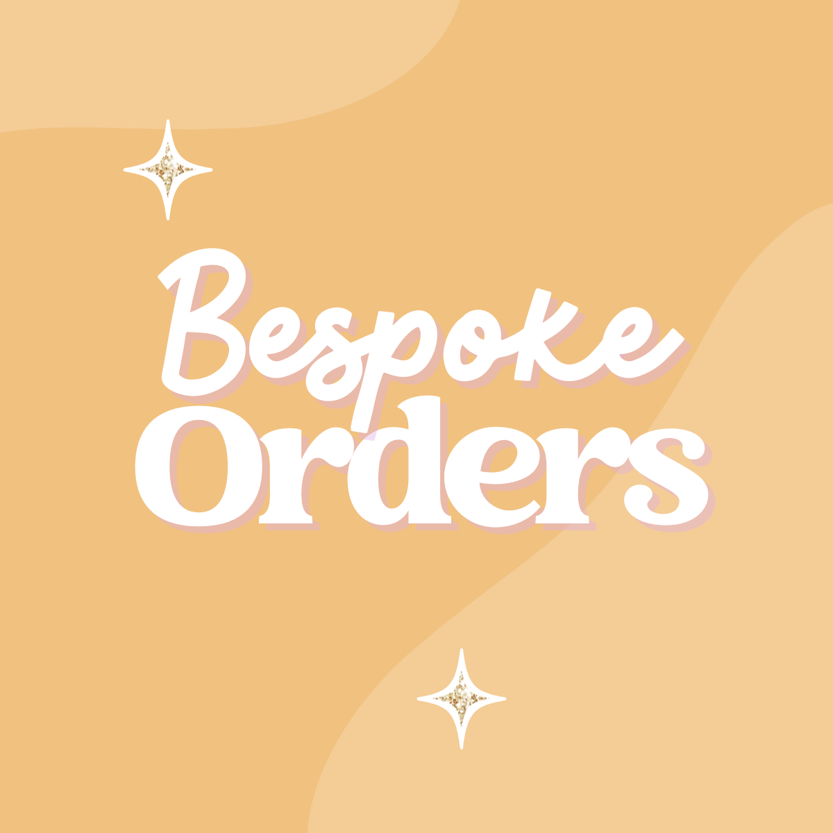 Bespoke Orders