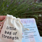 ✨ Little Bag of Strength ✨